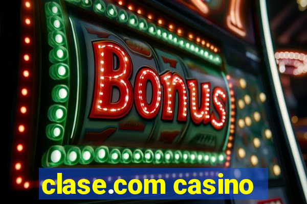 clase.com casino